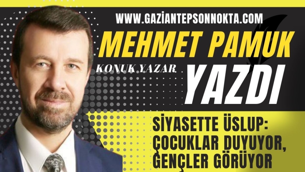 Siyasette Üslup: Çocuklar Duyuyor, Gençler Görüyor
